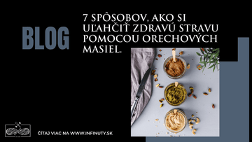 7 spôsobov, ako si uľahčiť zdravú stravu pomocou orechových masiel. - INFINUTY