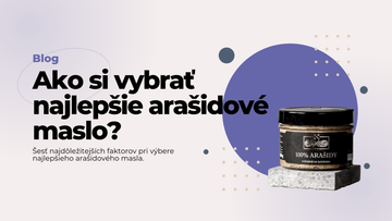 Ako si vybrať najlepšie arašidové maslo? - INFINUTY