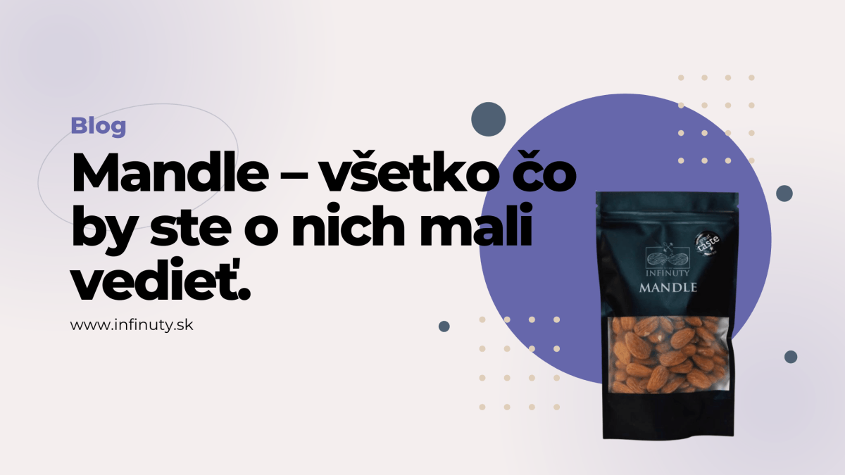 Mandle – všetko čo by ste o nich mali vedieť. - INFINUTY