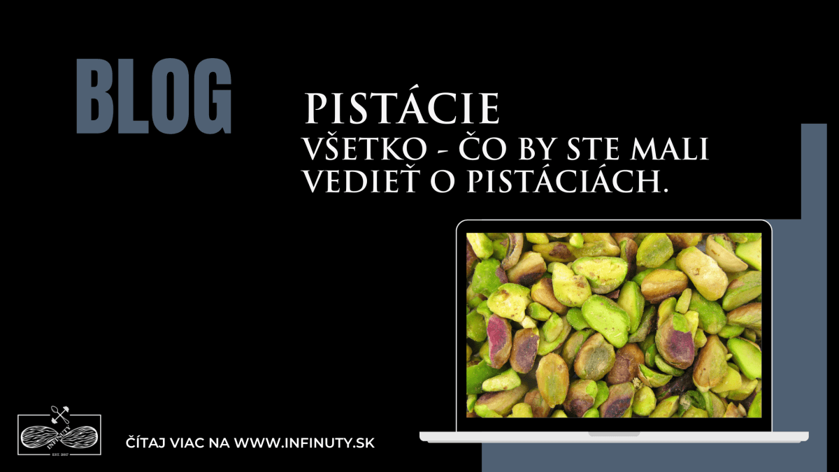 Pistácie – všetko, čo by ste mali vedieť o pistáciách. - INFINUTY